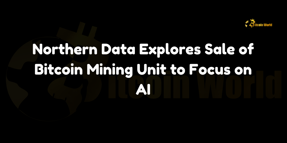 Northern Data considers selling its Bitcoin mining unit, Peak Mining, to prioritize an AI-focused strategy.