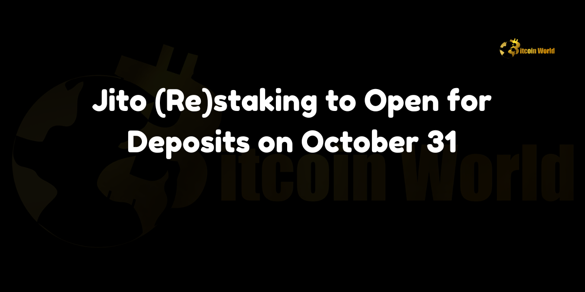 Jito (Re)staking, a Solana-based liquid staking protocol, announces the opening of deposits on October 31, 2024.