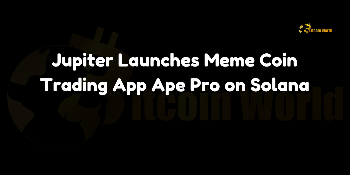 Jupiter launches Ape Pro, a cutting-edge meme coin trading app on Solana.