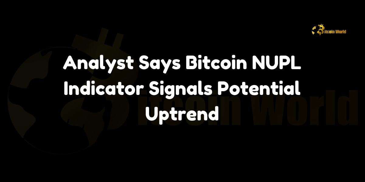 Bitcoin's NUPL indicator signals a potential uptrend, suggesting bullish market sentiment.