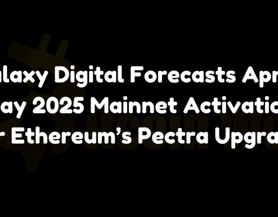 Galaxy Digital forecasts April-May 2025 mainnet activation for Ethereum’s Pectra upgrade.