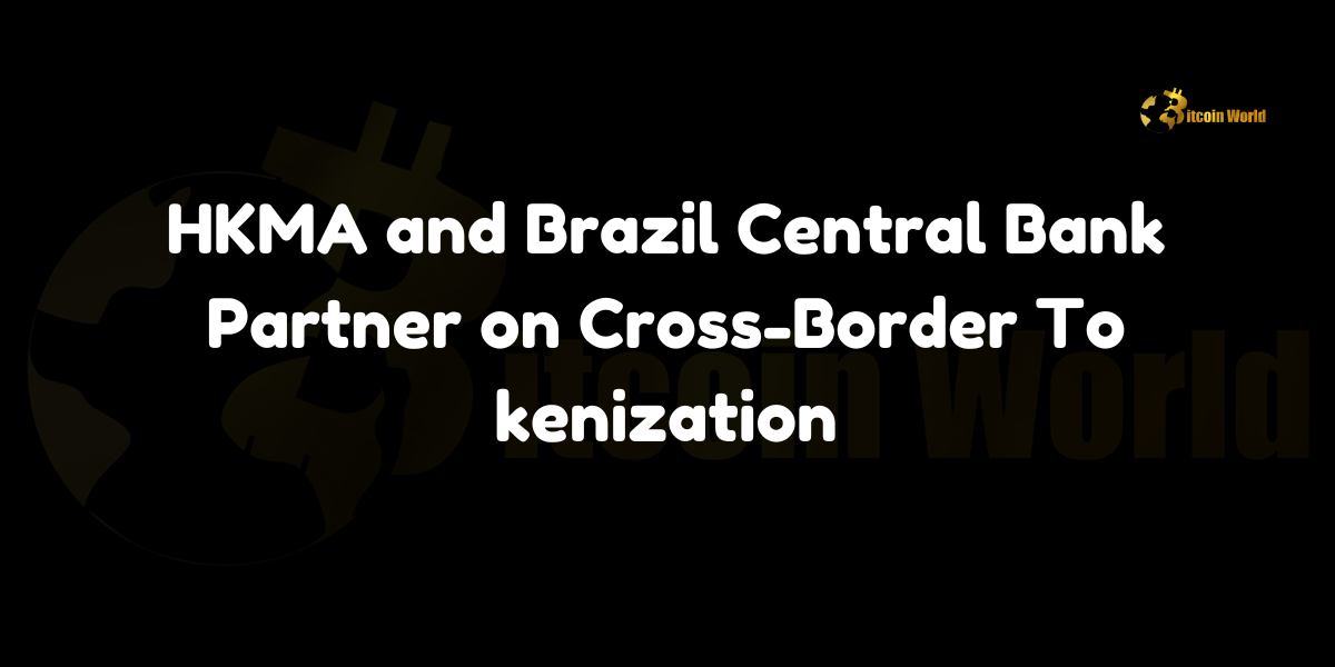 The Hong Kong Monetary Authority (HKMA) partners with Brazil’s Central Bank (BCB) to explore cross-border tokenization using Project Ensemble and Drex digital currency pilot.