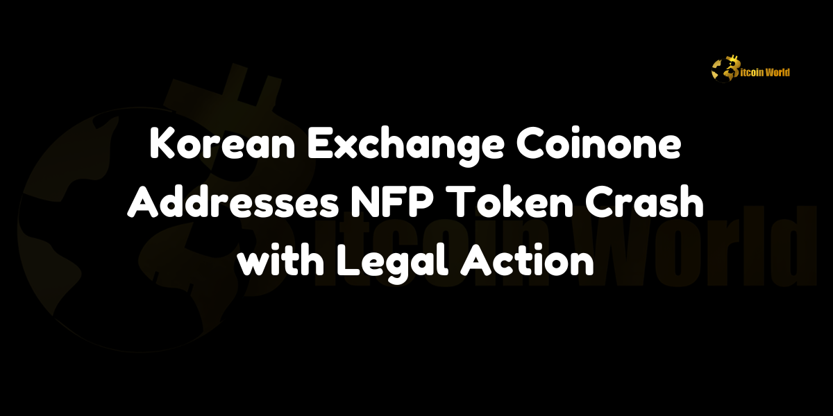 Korean exchange Coinone addresses NFP token crash with legal action after a 70% drop.