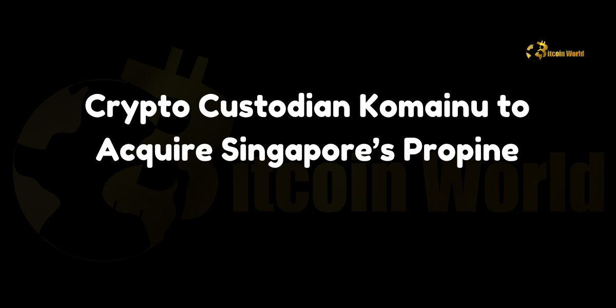 Crypto custodian Komainu acquires Singapore-based Propine to secure Capital Market Services license, enhancing its presence and payment capabilities in Asia.