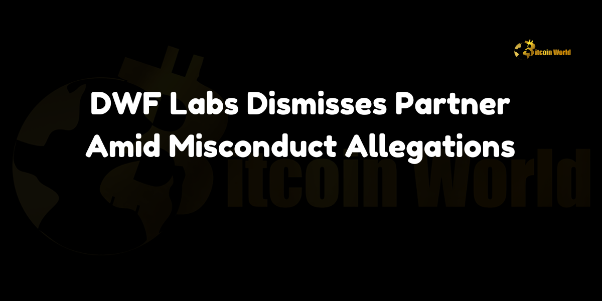 Digital Wave Finance (DWF) Labs terminates a partner following misconduct allegations, reinforcing its commitment to a respectful and secure workplace.