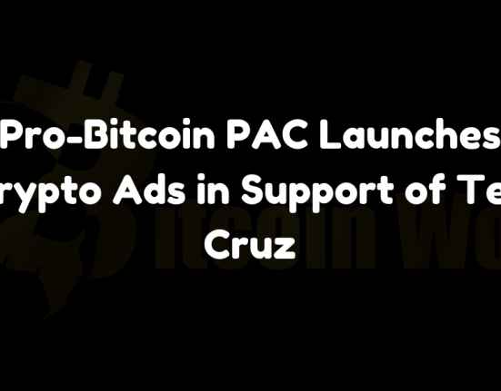 Pro-Bitcoin PAC launches crypto ads supporting Senator Ted Cruz, promoting Texas as a global Bitcoin hub.