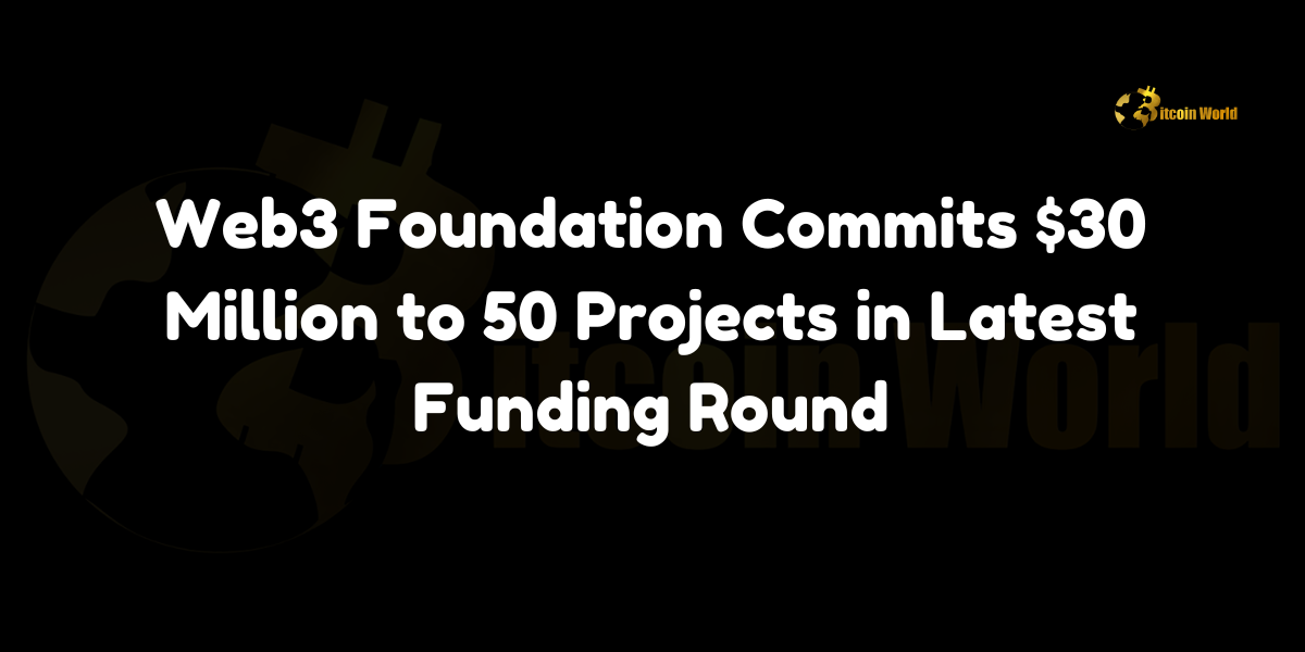 Web3 Foundation commits $30M to 50 projects in latest funding round, enhancing the Polkadot ecosystem.