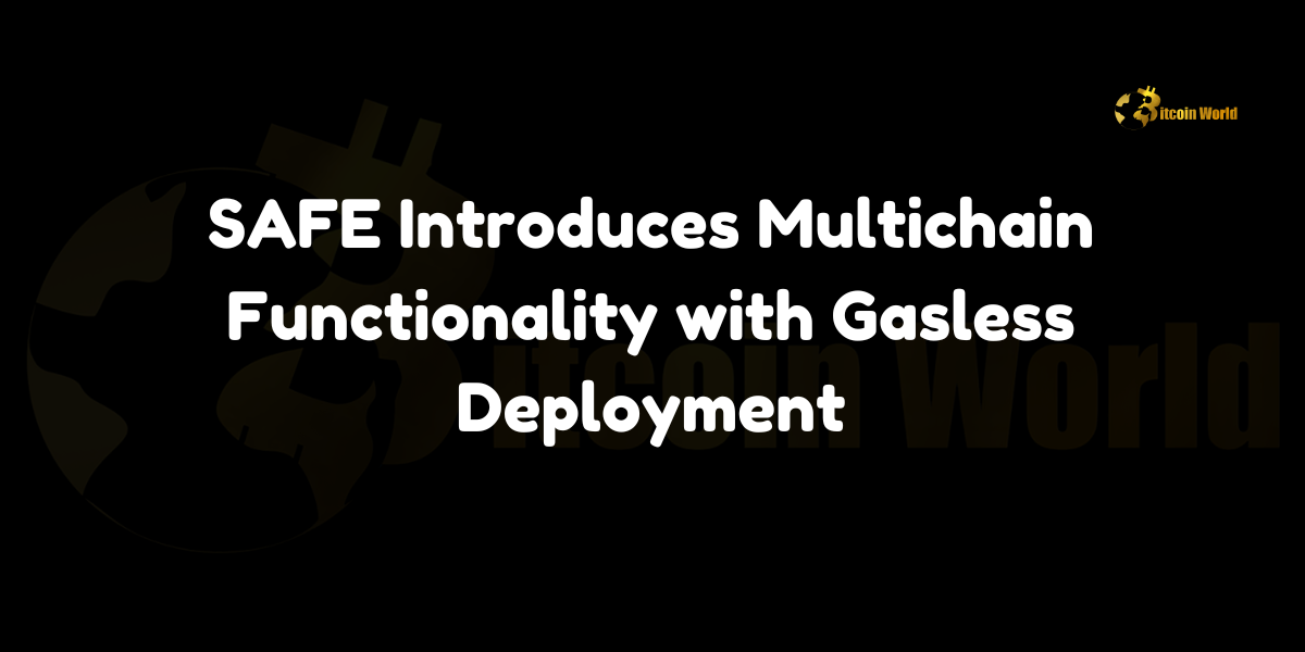 SAFE introduces multichain functionality with gasless deployment, enabling users to deploy accounts across 15+ networks with a single address on major layer-2 networks.