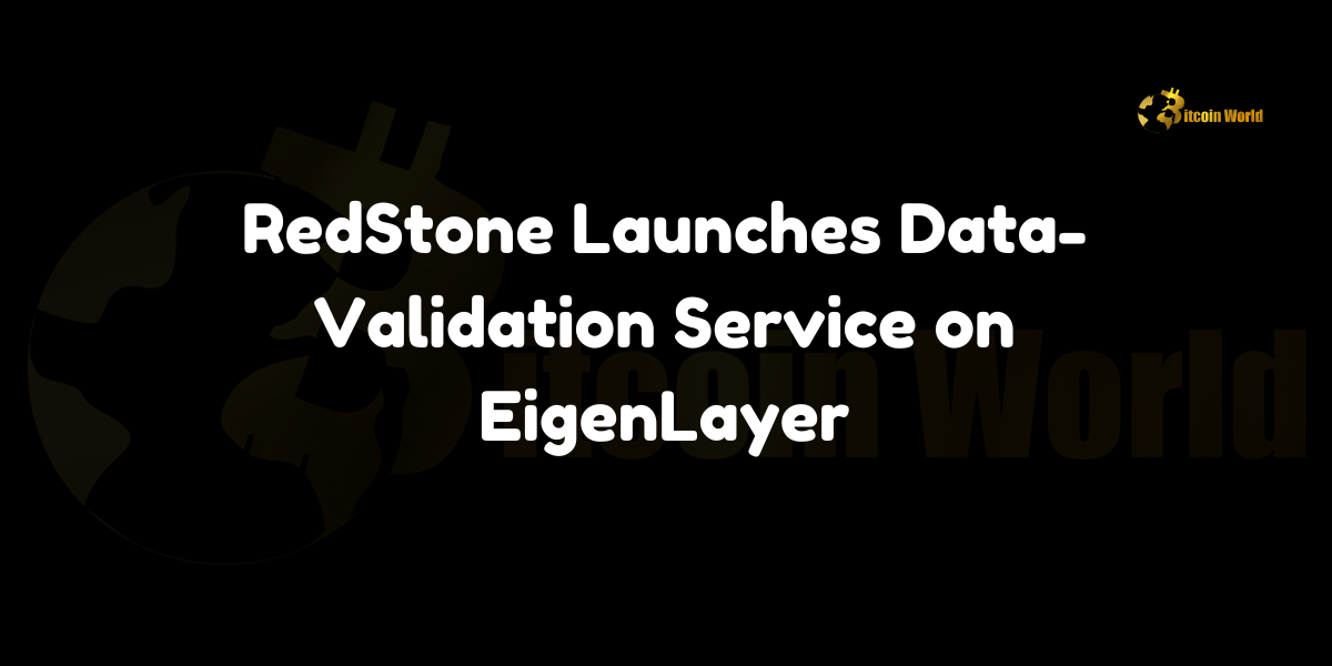 RedStone launches data-validation service on EigenLayer, becoming the first major oracle provider to integrate Ethereum's restaking protocol.