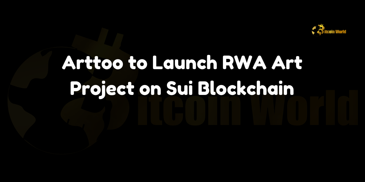 Arttoo launches RWA art project on Sui blockchain, enabling fractional ownership of iconic 20th-century artworks.