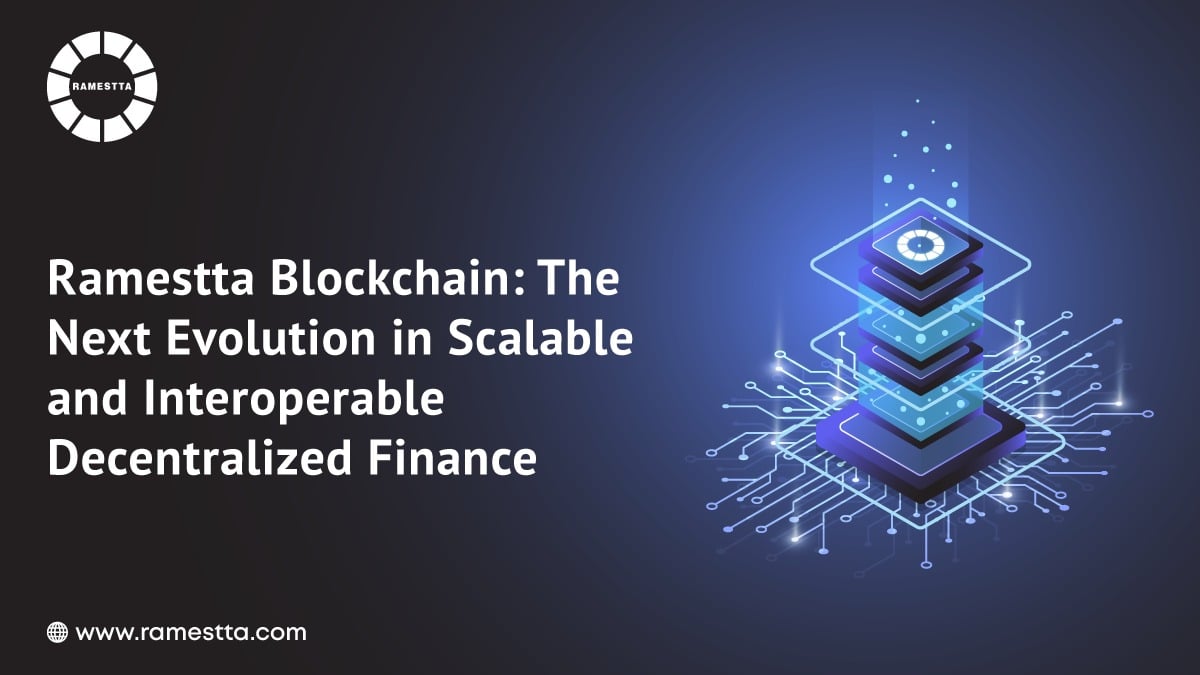 Title: Introducing Ramestta Blockchain: The Next Evolution in Scalable and Interoperable Decentralized Finance