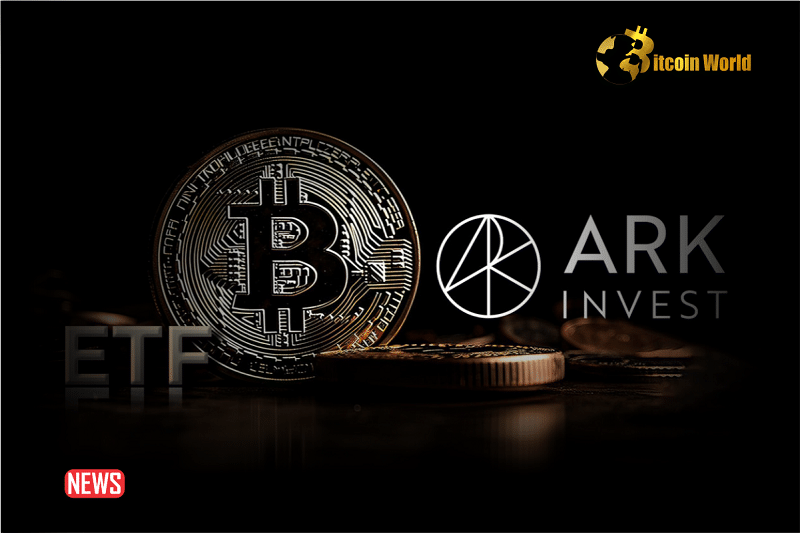 ARK Invest Has Amended Its Bitcoin Spot ETF