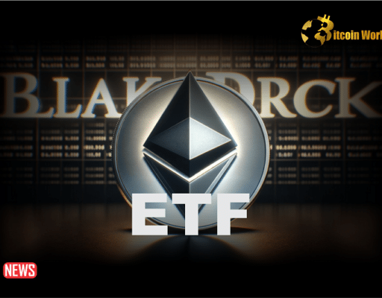 BREAKING: BlackRock Has Applied For Ethereum Spot ETF