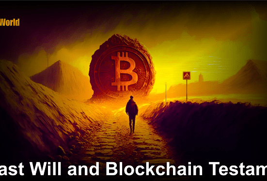 A Last Will and Blockchain Testament – Ensuring Crypto Wealth Is Passed On to Successors