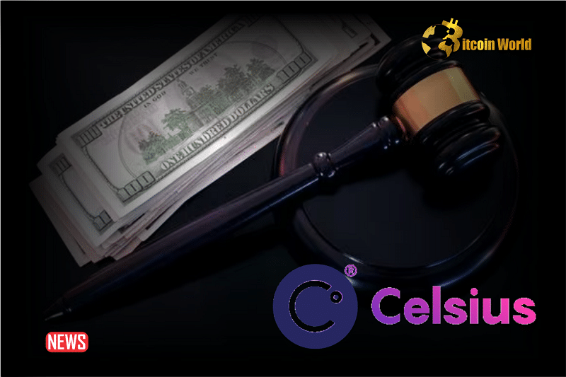 Celsius Intends To Retrieve Certain Pre-bankruptcy Withdrawals