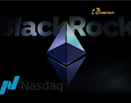 Exciting Nasdaq Filing: BlackRock ETH ETF Eyes In-Kind Redemptions