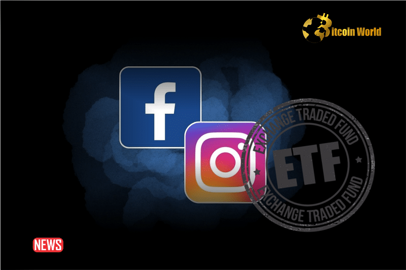 Facebook and Instagram To Soon Change Its Policy Regarding Bitcoin Spot ETF Ads
