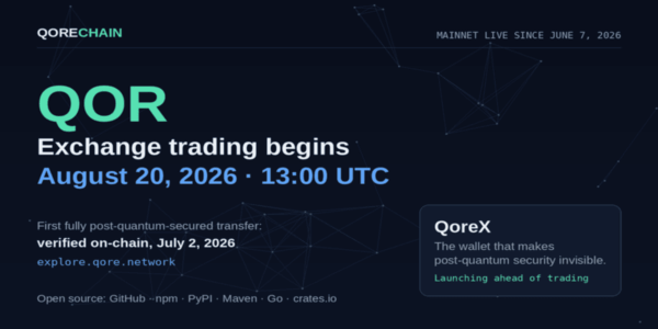 Two Years After NIST's Post-Quantum Standards, QoreChain Is Running Them at Full Strength on a Live Layer 1 - QOR Trading Begins August 20