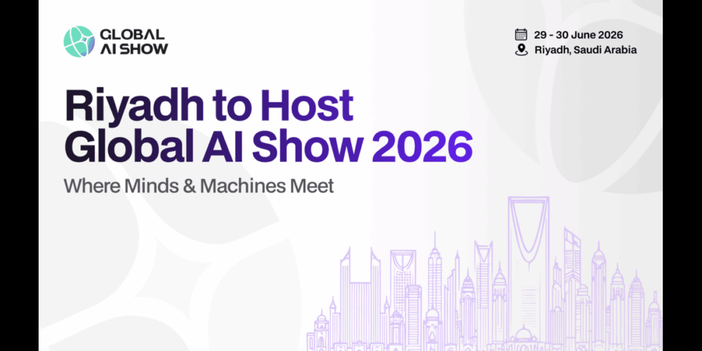 Riyadh to Host Global AI Show: Where Minds and Machines Meet