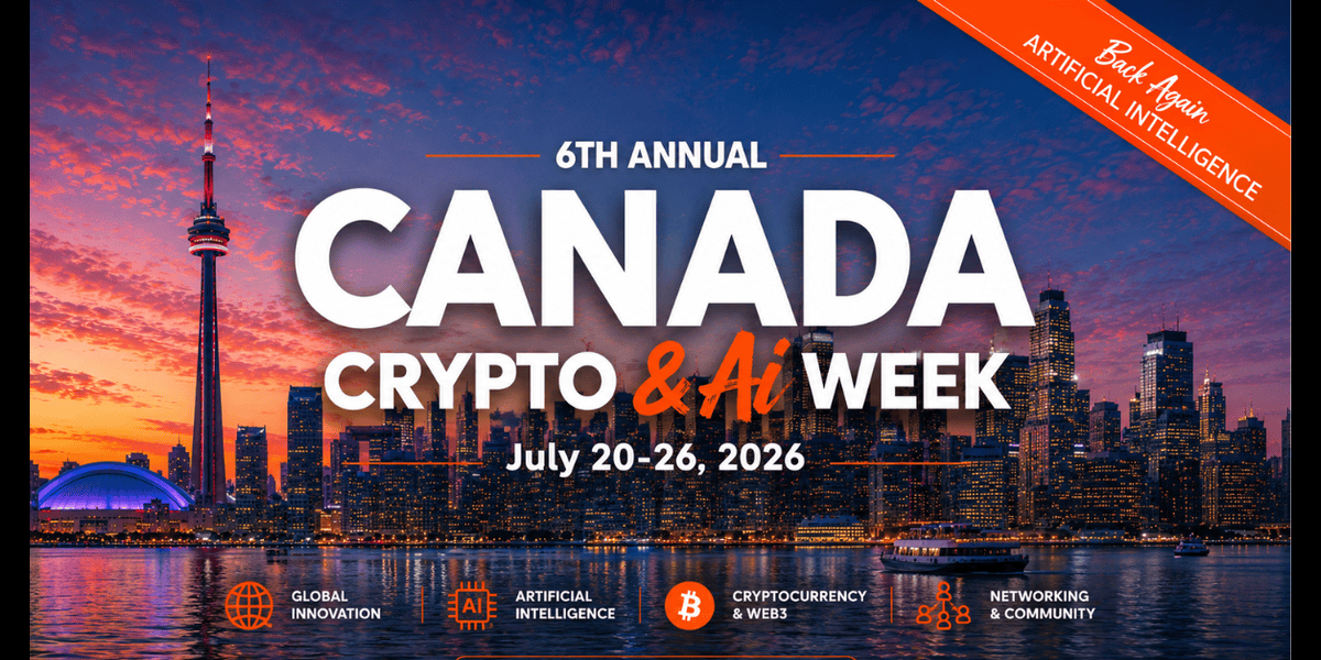 Canada Crypto Week Returns July 20–26, Celebrating the Future of Web3, Digital Assets and AI