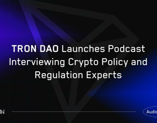 TRON DAO Launches Podcast Interviewing Crypto Policy and Regulation Experts