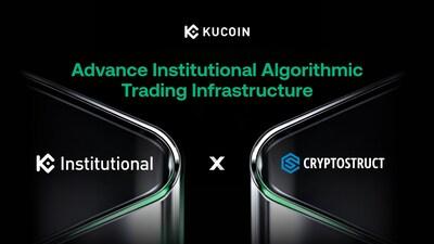 KuCoin Institutional and CryptoStruct Partner to Advance Institutional Algorithmic Trading Infrastructure