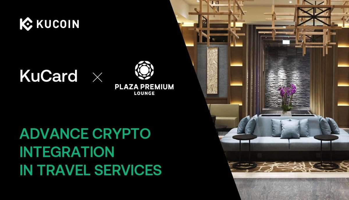 KuCard and Plaza Premium Lounge Announce Partnership to Advance Crypto Integration in Travel Services