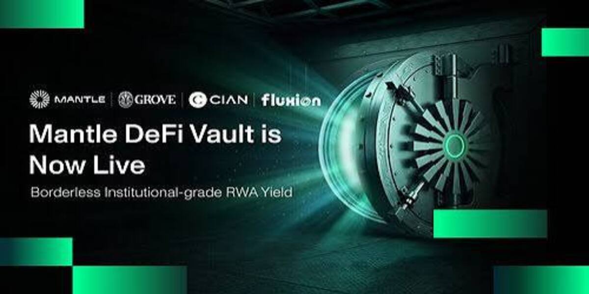 Mantle Vault Expands to DeFi, Bringing Institutional-Grade RWA Yield On-chain with Grove, CIAN, and Fluxion