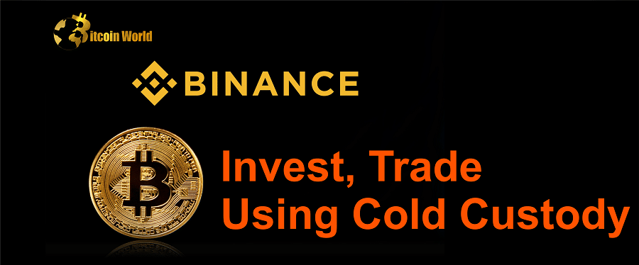 Binance’s New Feature Allows Institutions to Invest, Trade Using Cold Custody