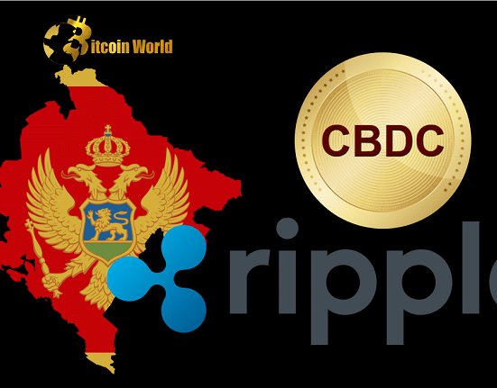 Ripple Signs Central Bank Digital Currency (CBDC) Deal With Montenegro – Is XRP Involved?