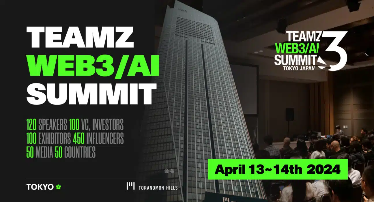 Get Ready! TEAMZ WEB3 / AI SUMMIT 2024 in Japan is on the Horizon!