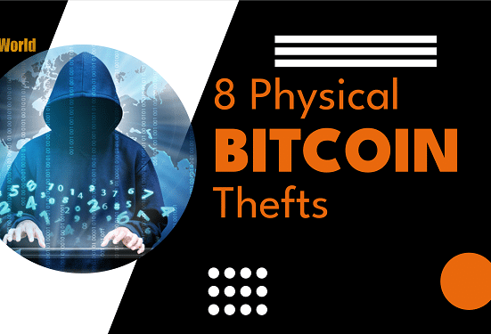 These 8 Physical Bitcoin Thefts Will Make You Rethink Your Crypto Security