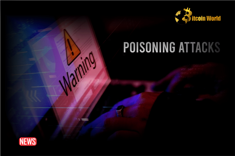 BEWARE! Scammers Now Target Victims With Real Crypto In New Address Poisoning Attack