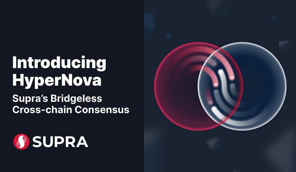 Supra Introduces a Cross-chain Bridgeless Technology — HyperNova — that Enables Secure Blockchain Interoperability