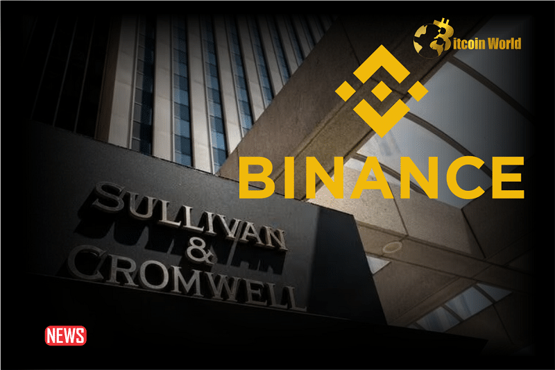 Sullivan & Cromwell To Become Binance’s Independent Monitor