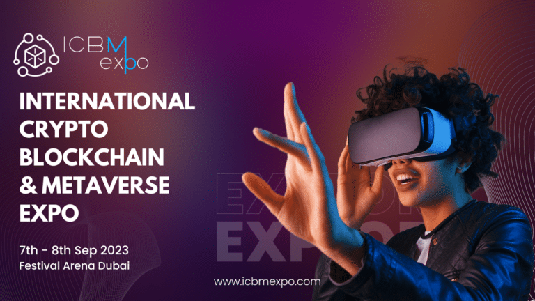Don't Miss Out: Get Ready for International Crypto, Blockchain & Metaverse Expo 2023 (ICBM Expo) -