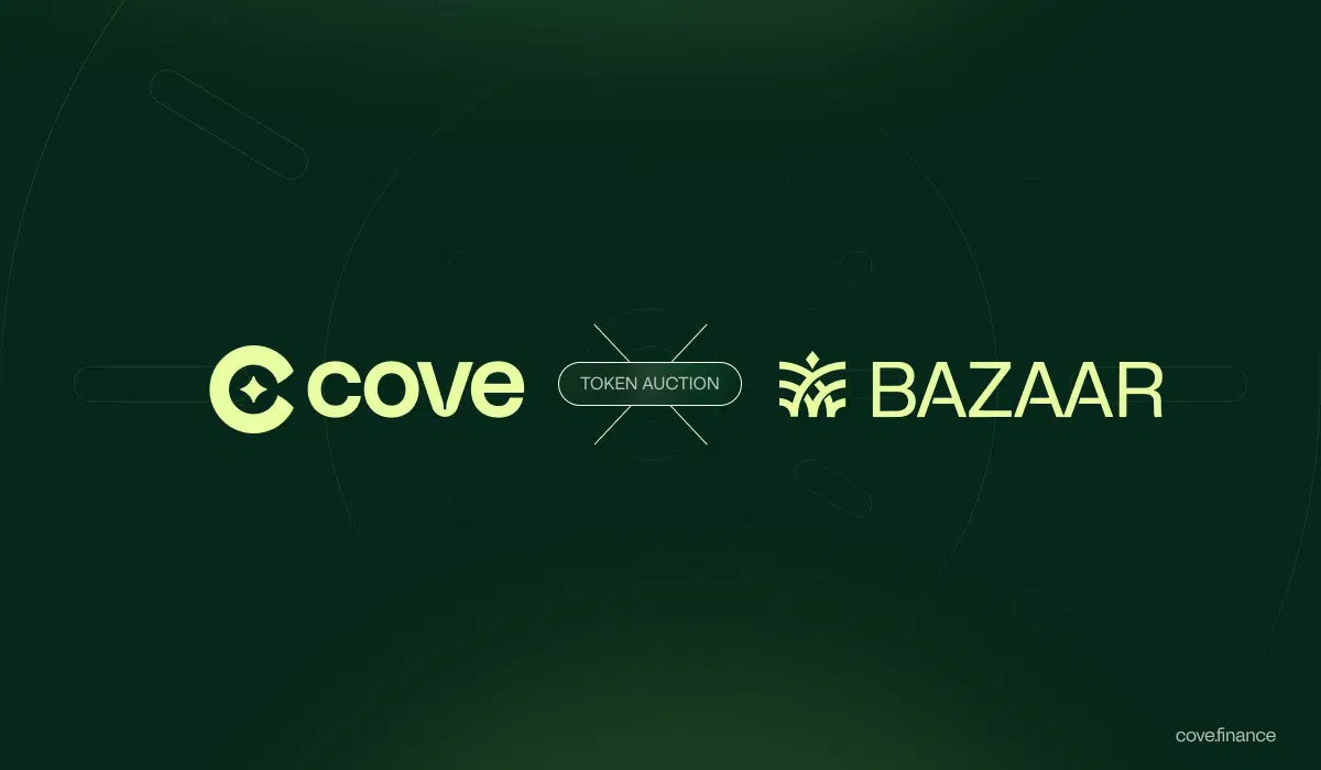 Cove Partners with Bazaar for Pioneering $COVE Token Auction to Decentralize and Bootstrap Protocol Liquidity