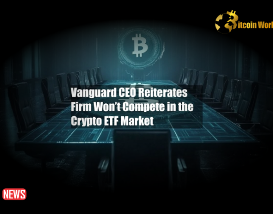 Vanguard CEO Reiterates Firm Won’t Compete in the Crypto ETF Market