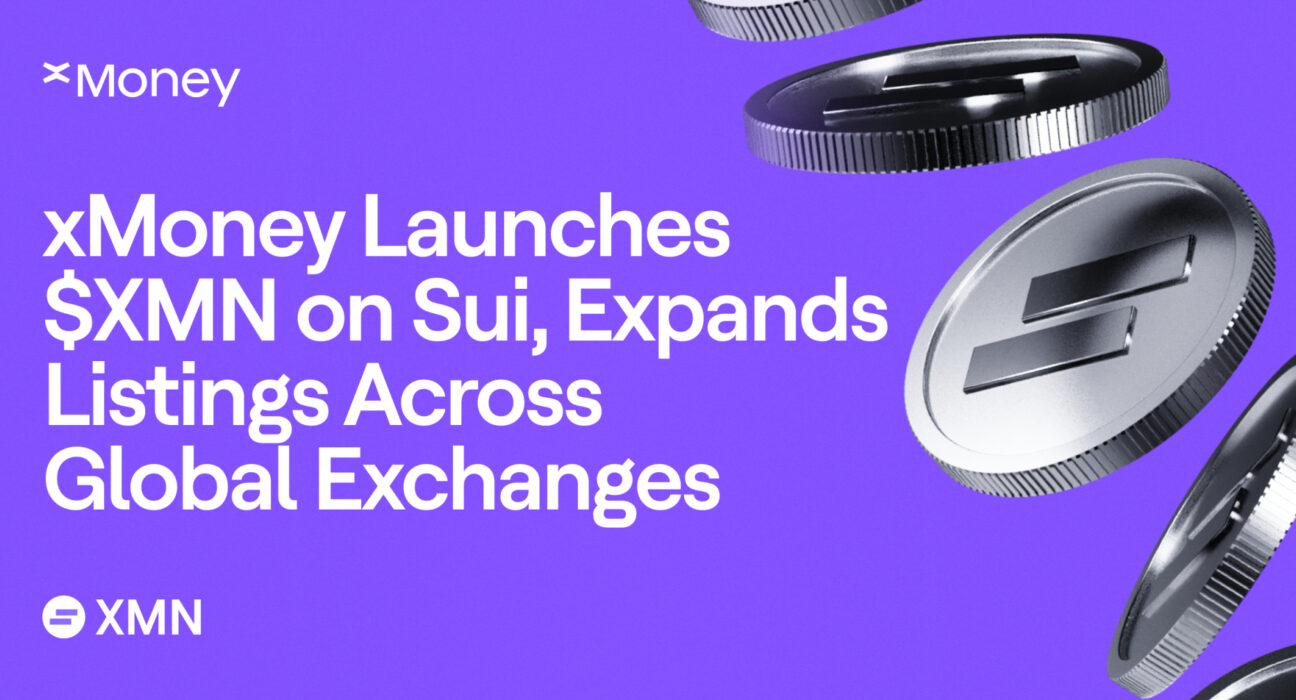 xMoney Launches $XMN on Sui, Expands Listings Across Global Exchanges